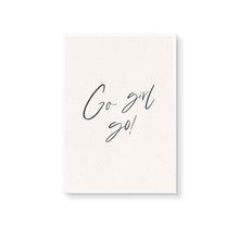 Load image into Gallery viewer, Go Girl!