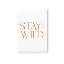 Load image into Gallery viewer, Stay Wild